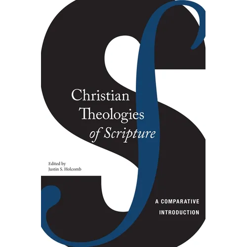 Christian Theologies of Scripture: A Comparative Introduction