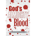 God's ALMIGHTY Blood