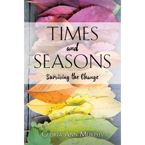 Times and Seasons: Surviving the Change