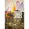 Transforming the Church in Africa: A New Contextually-Relevant Discipleship Model