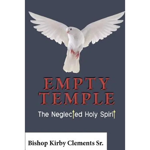 Empty Temple: The Neglected Holy Spirit