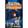 Ron Orlis and the Mysterious Intruder