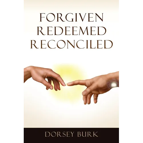 Forgiven Redeemed Reconciled