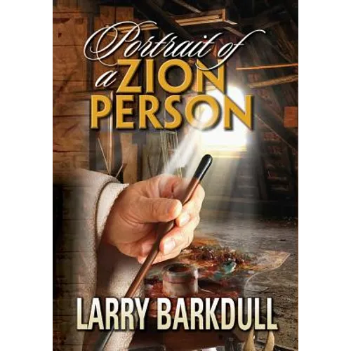 The Pillars of Zion Series - Portrait of a Zion Person (Introduction)