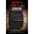 Don't Torture Scripture