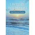 I Will Be with You: God's Favorite Promise