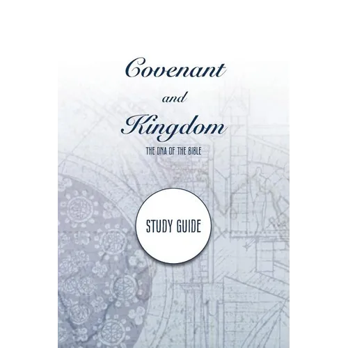 Covenant and Kingdom Study Guide