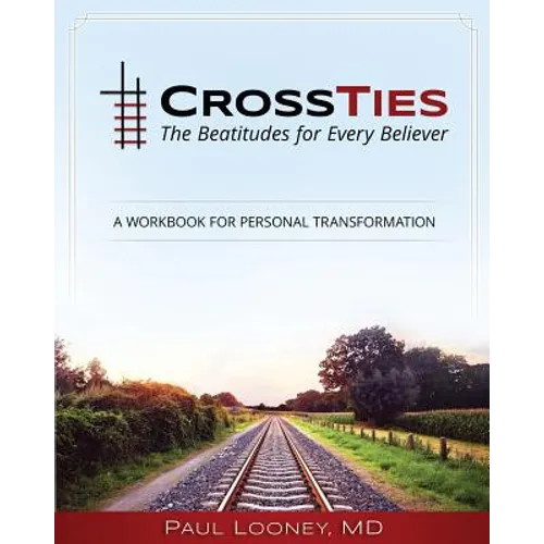 Crossties: The Beatitudes for Every Believer