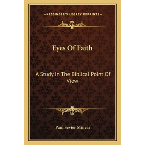 Eyes Of Faith: A Study In The Biblical Point Of View