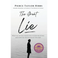The Great Lie: What All of Hell Wants You to Keep Believing