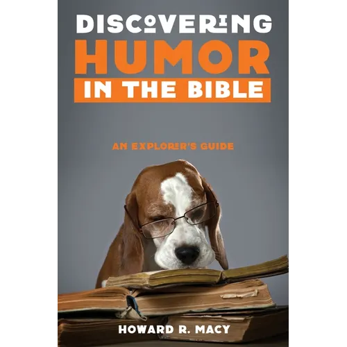 Discovering Humor in the Bible: An Explorer's Guide