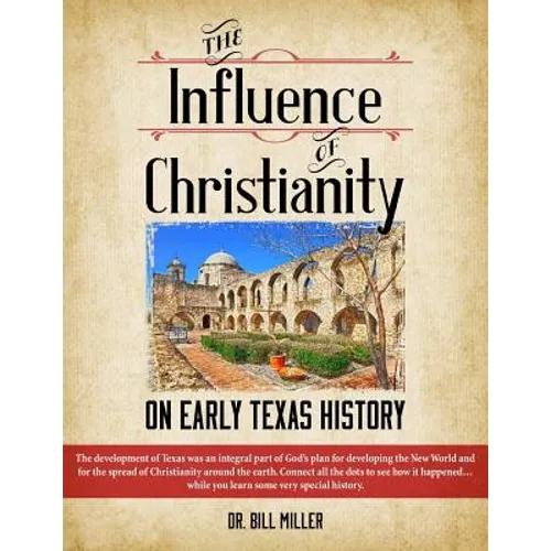 The Influence of Christianity on Early Texas History
