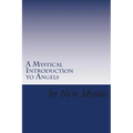 A Mystical Introduction to Angels: Getting to Know Kingdom Resources