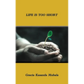 Life is too Short