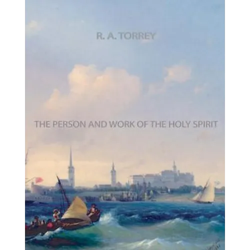 The Person and Work of The Holy Spirit