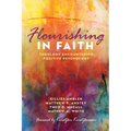 Flourishing in Faith: Theology Encountering Positive Psychology