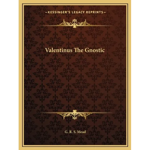 Valentinus The Gnostic