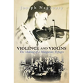 Violence and Violins: The Making of a Hungarian Refugee