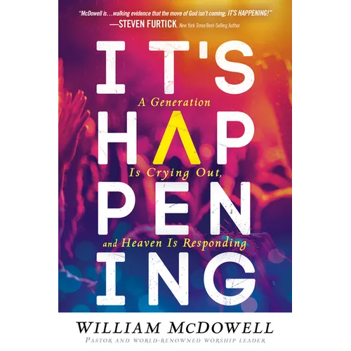 It's Happening: A Generation Is Crying Out, and Heaven Is Responding