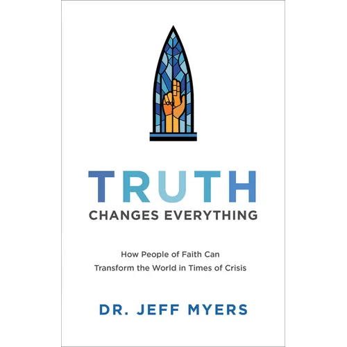 Truth Changes Everything