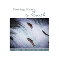 Coming Home to Earth