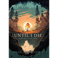 Until I Die: Reflections and Tales