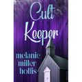 Cult Keeper: Part Two Of The Loyalty Lock Series Second Edition