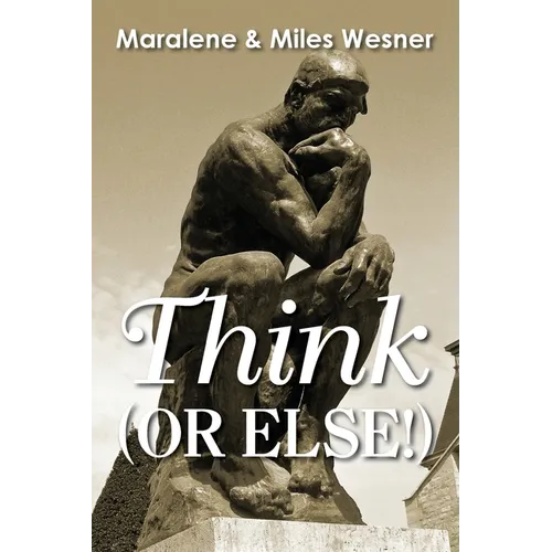Think (Or Else!)