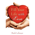 Fill Your Life With Love