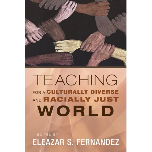 Teaching for a Culturally Diverse and Racially Just World