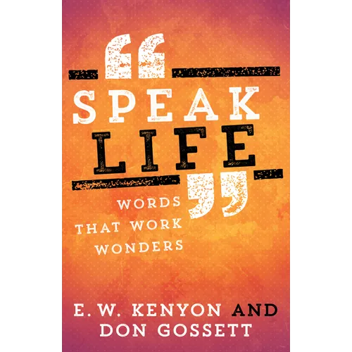 Speak Life: Words That Work Wonders
