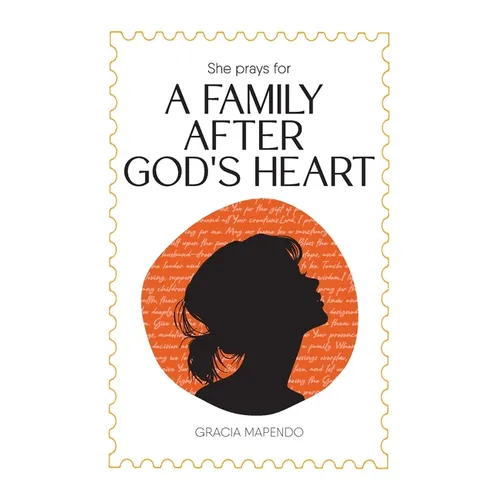 She Prays for a Family After God's Heart