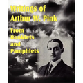 Writings of Arthur W. Pink from Booklets and Pamphlets