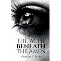 The Ache Beneath The Amen