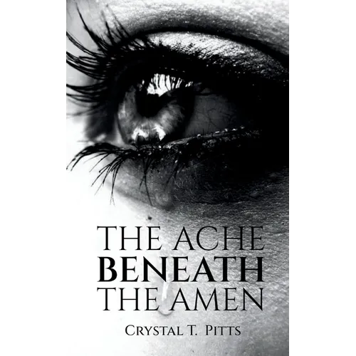 The Ache Beneath The Amen