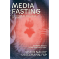 Media Fasting: Six Weeks to Recharge in Christ