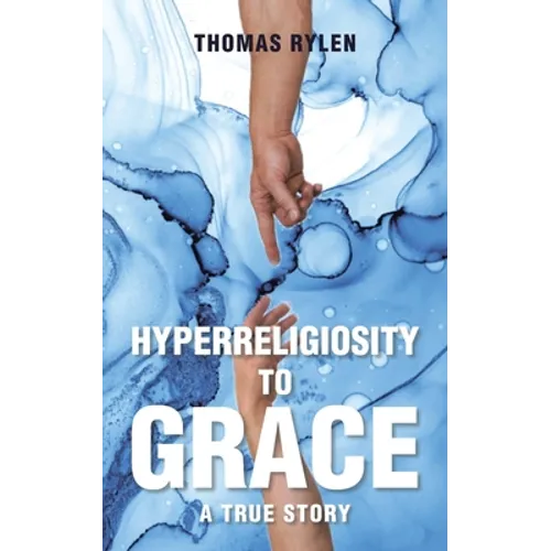 Hyperreligiosity to Grace