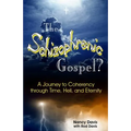 The Schizophrenic Gospel