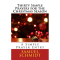 Thirty Simple Prayers for the Christmas Season
