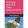 Nothing Merciful Than Reincarnation: Evidence of Reincarnation in Early Christianity