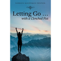 Letting Go ... with a Clenched Fist