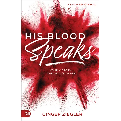 His Blood Speaks: 31-Day Devotional, Your Victory - the Devil's Defeat