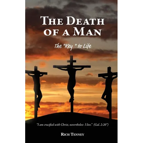 The Death of a Man: The "Key" to Life