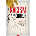 Racism in the Church; Kill the Root, Destroy the Tree