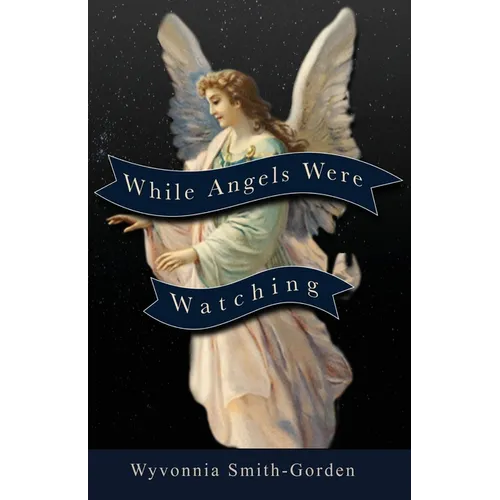 While Angels Were Watching