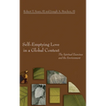 Self-Emptying Love in a Global Context: The Spiritual Exercises and the Environment