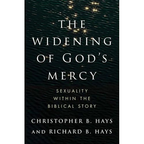 The Widening of God's Mercy: Sexuality Within the Biblical Story