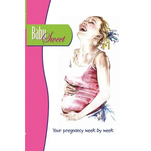 Baby Sweet: Your pregnancy week by week