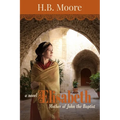 Elisabeth: Mother of John the Baptist