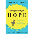 The Equation for Hope: A Biblical Guide for Finding Hope in Every Situation